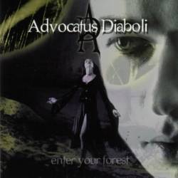 Advocatus Diaboli (GER) : Enter Your Forest
